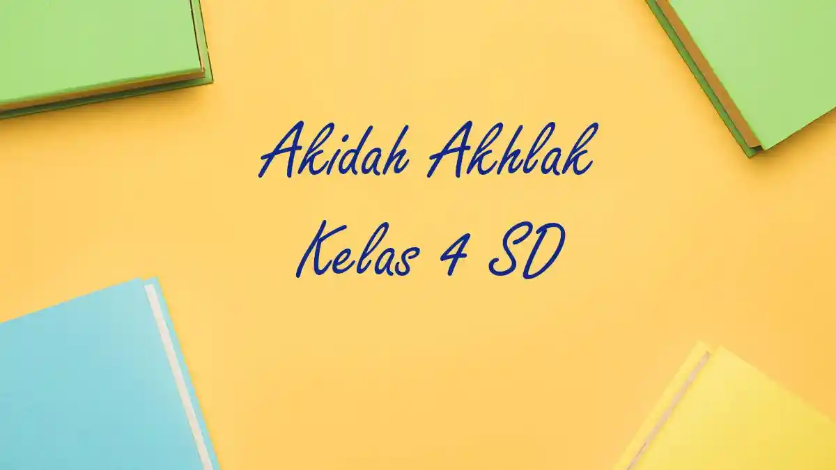 CONTOH Soal Penilaian Akhir Semester PAS Akidah Akhlak Kelas 4 Semester
