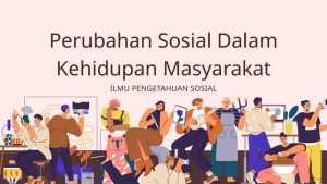 7 Fakta Penting Perubahan Sosial di Era Globalisasi, Download Microsoft Word Tentang Perubahan Sosial Sebelum Terlambat